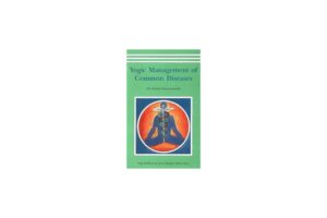 Yogic Management Of Common Diseases - Dr. Swami Karmananda
